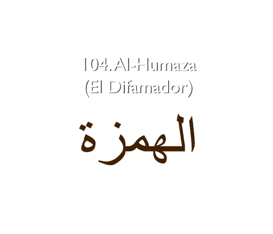 104. Al-Humaza (El Difamador)