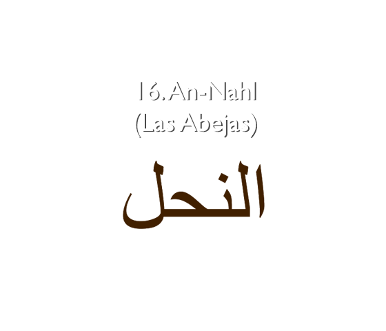 16. An-Nahl (Las Abejas)