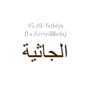 45. Al-Yathiya (La Arrodillada)
