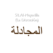 58. Al-Muyadíla (La Discusión)