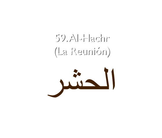 59. Al-Hachr (La Reunión)