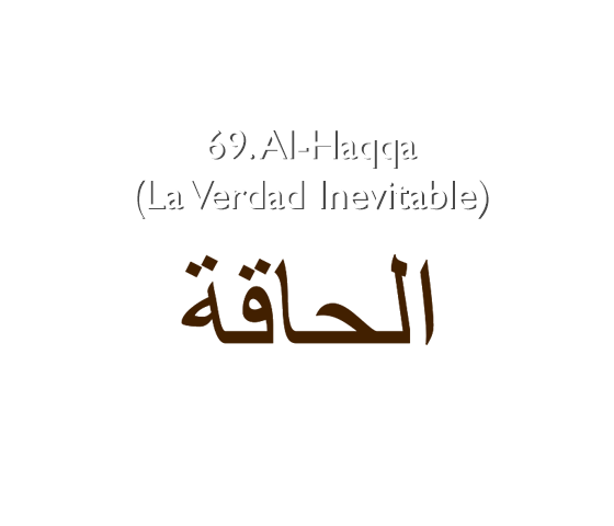 69. Al-Haqqa (La Verdad Inevitable)