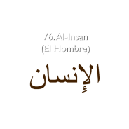 76. Al-Insan (El Hombre)