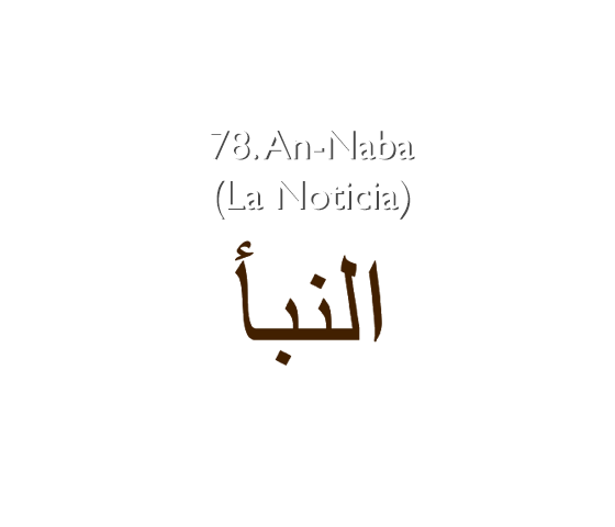 78. An-Naba (La Noticia)
