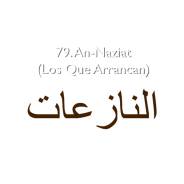 79. An-Naziat (Los Que Arrancan)