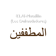 83. Al-Mutafífin (Los Defraudadores)