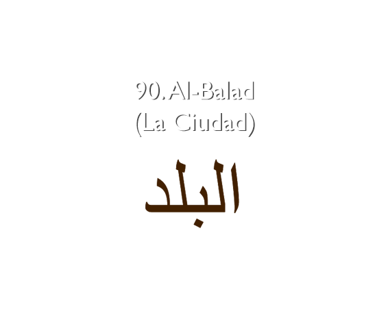 90. Al-Balad (La Ciudad)
