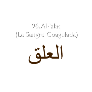 96. Al-‘alaq (La Sangre Coagulada)